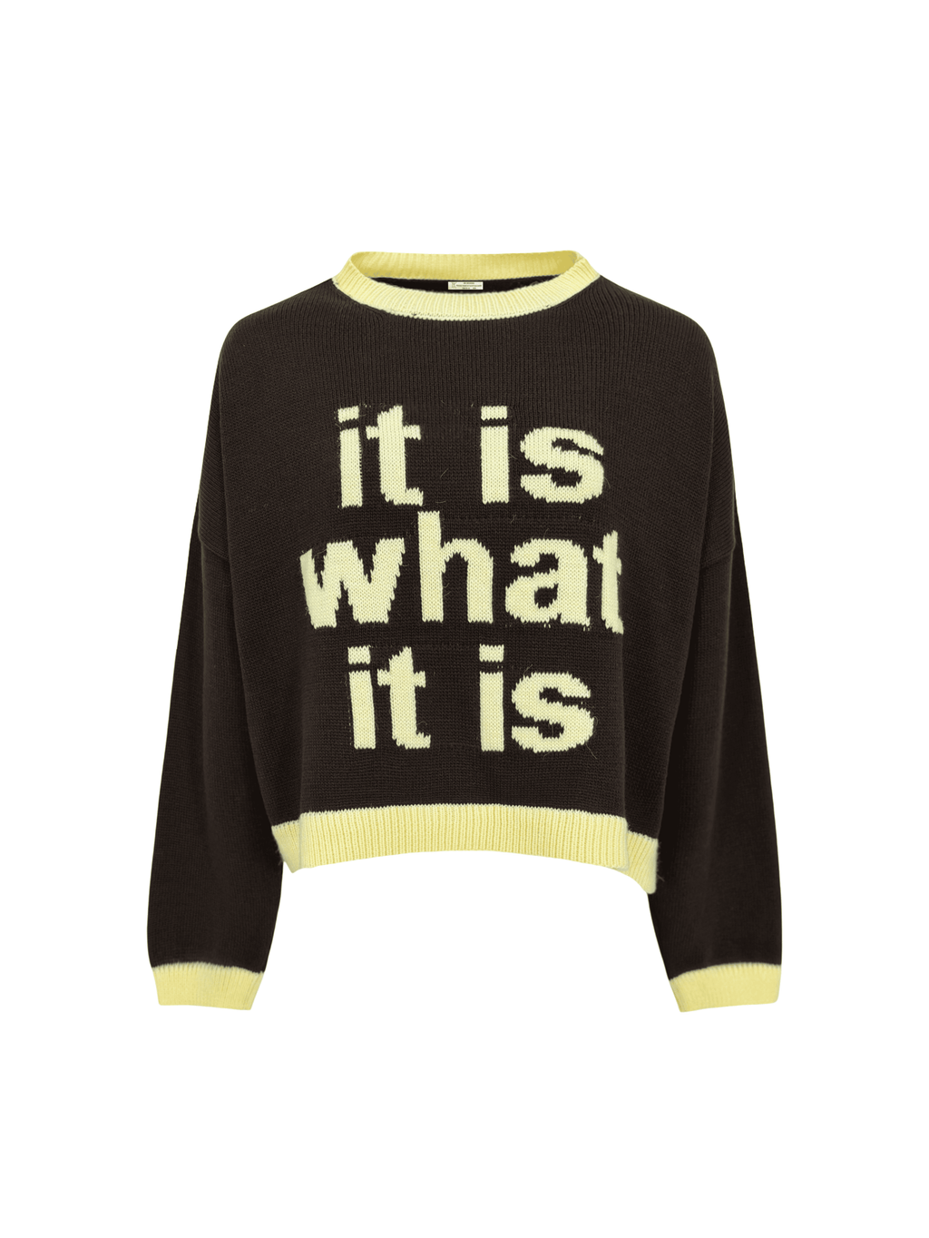 It is What its Sweater